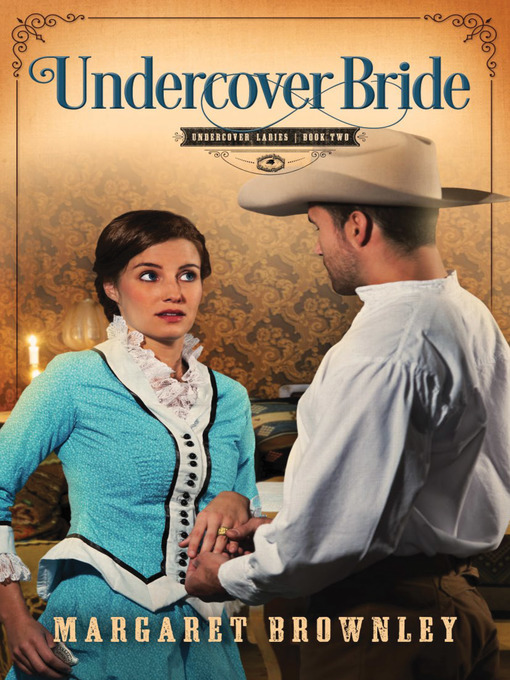 Title details for Undercover Bride by Margaret Brownley - Available